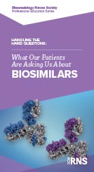 Handling the Hard Questions: What Our Patients Are Asking Us About Biosimilars